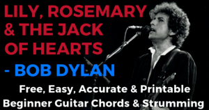 Bob Dylan, Lily, Rosemary & The Jack Of Hearts Chords