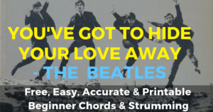 The Beatles, You've Got To Hide Your Love Away Chords