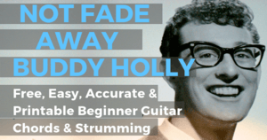 Buddy Holly, Not Fade Away Chords And Strumming