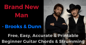Brand New Man - Brooks & Dunn free, easy, accurate and printable beginner guitar chords and strumming